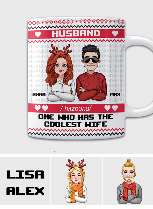 Husband Who Has The Coolest Wife - Personalized Couple Mug