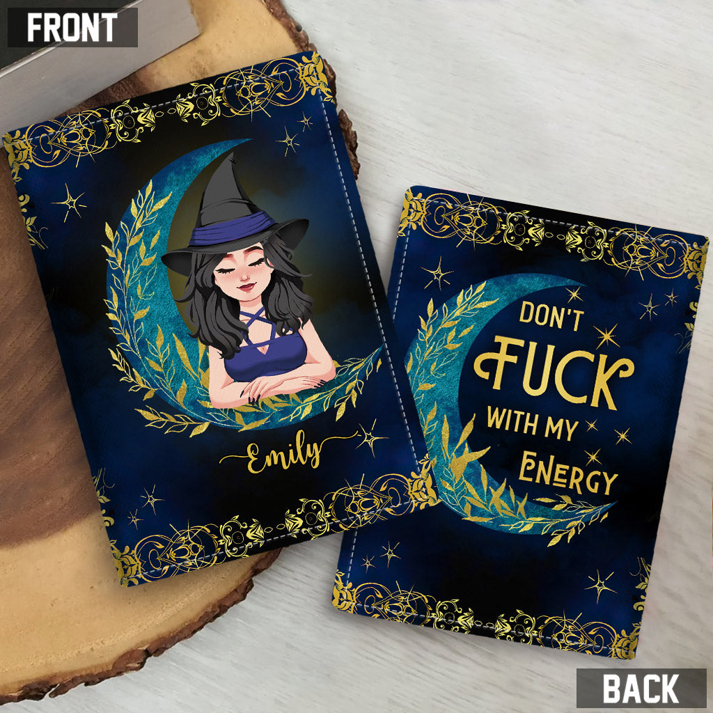 Don't F With My Energy - Personalized Witch Passport Holder