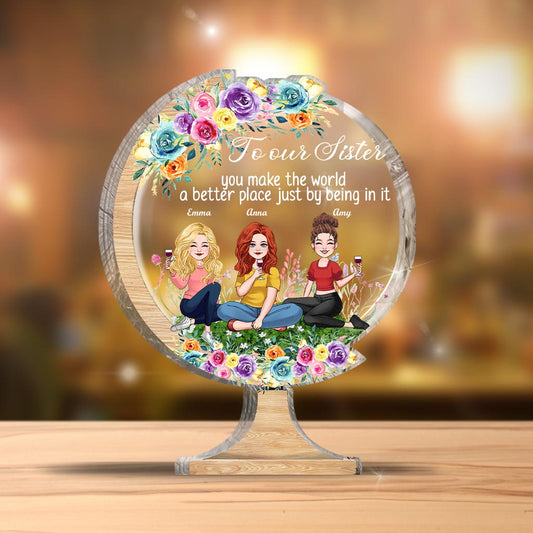 You Make The World A Better Place - Gift for mom, grandma, daughter, son, granddaughter, grandson, dad, grandpa, aunt, sister, friend - Personalized Custom Shaped Acrylic Plaque
