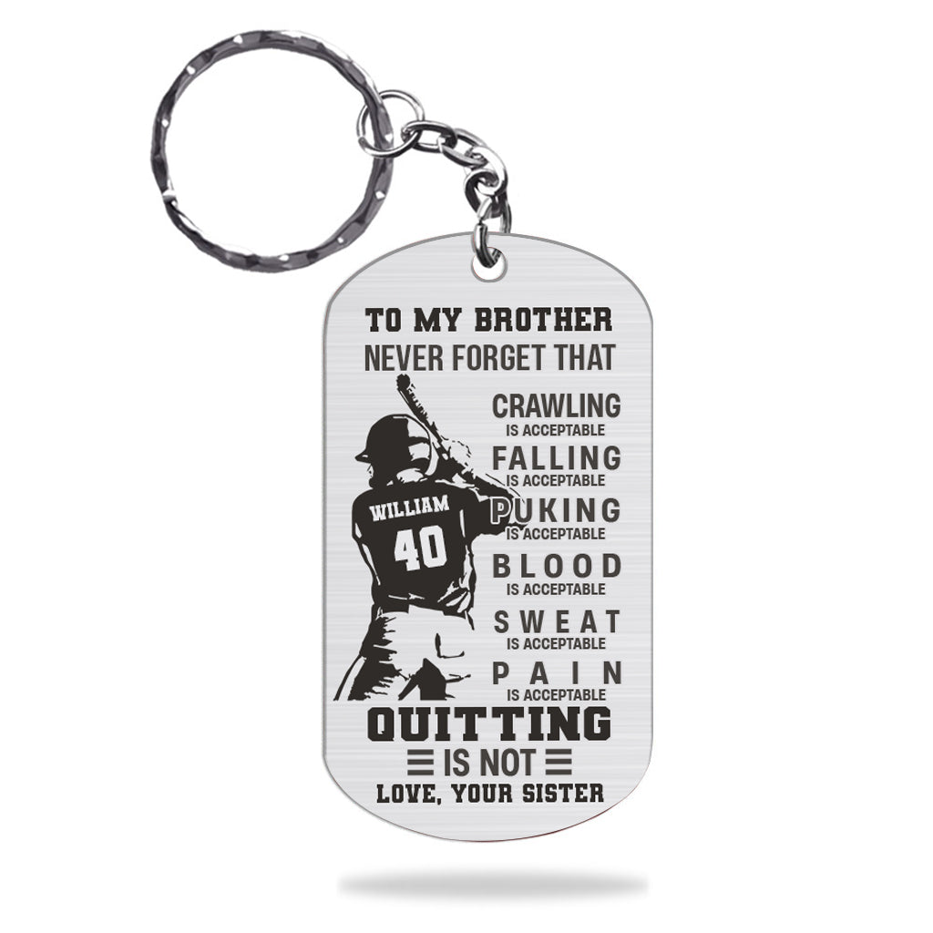To My Son Crawling Is Acceptable - Baseball gift for son, brother, grandson, dad - Personalized Stainless Steel Keychain