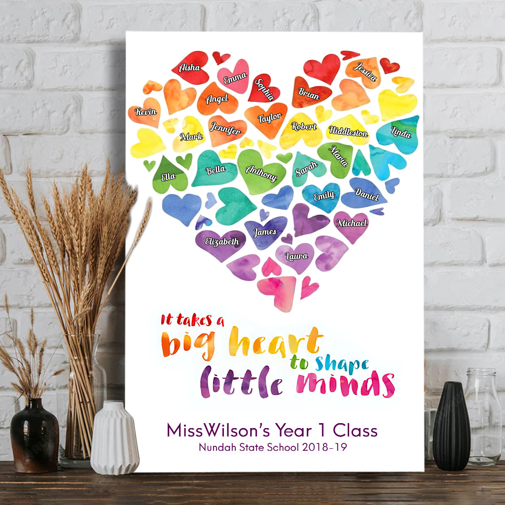 It Takes A Big Heart To Shape Little Minds - Personalized Teacher Canvas And Poster