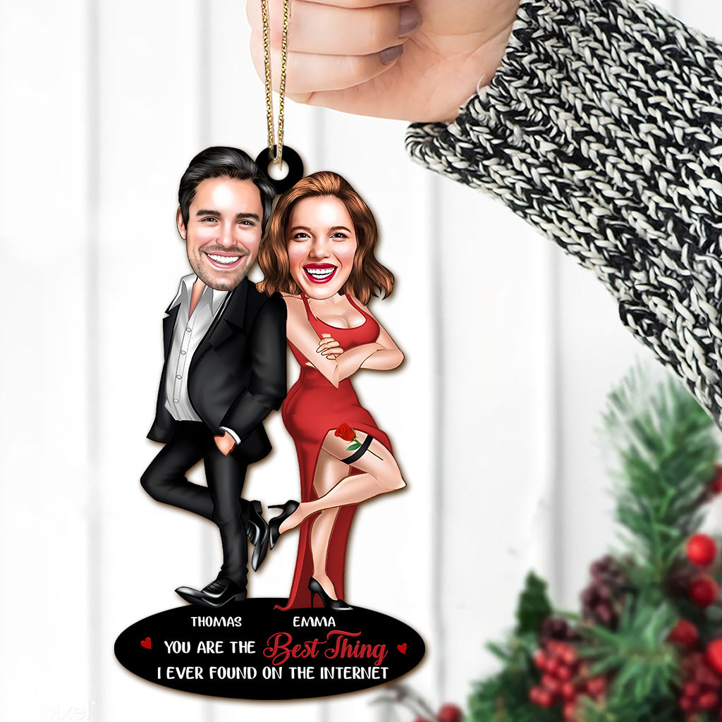 You Are The Best Thing I Ever Found On The Internet - Personalized Couple Ornament