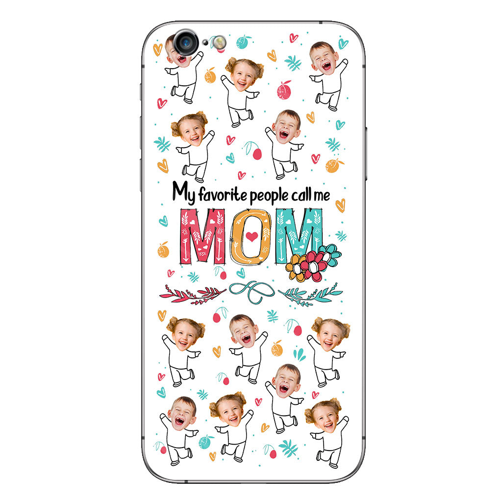 My Favorite People Call Me Nana - Gift for grandma, mom - Personalized Phone Case