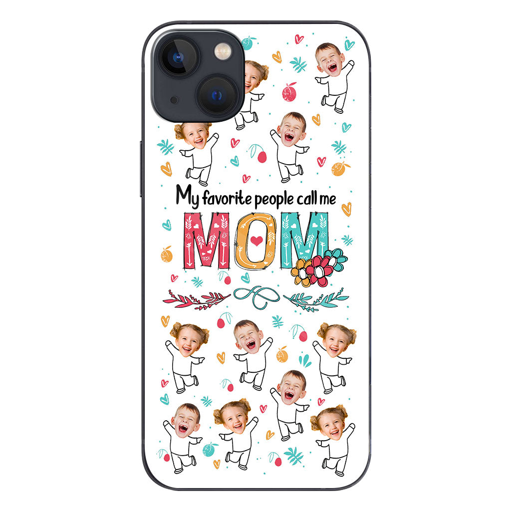 My Favorite People Call Me Nana - Gift for grandma, mom - Personalized Phone Case