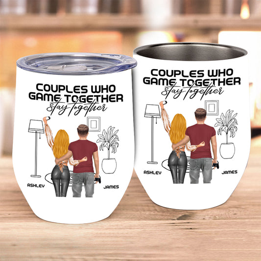 Couples Who Game Together Stay Together - Personalized Video Game Wine Tumbler