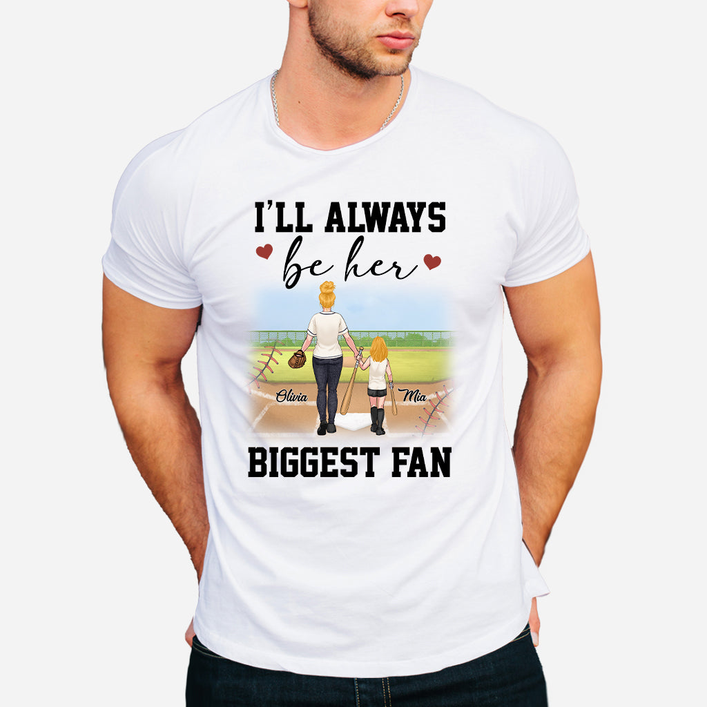 I'll Always Be Her Biggest Fan - Personalized Softball T-shirt & Hoodie