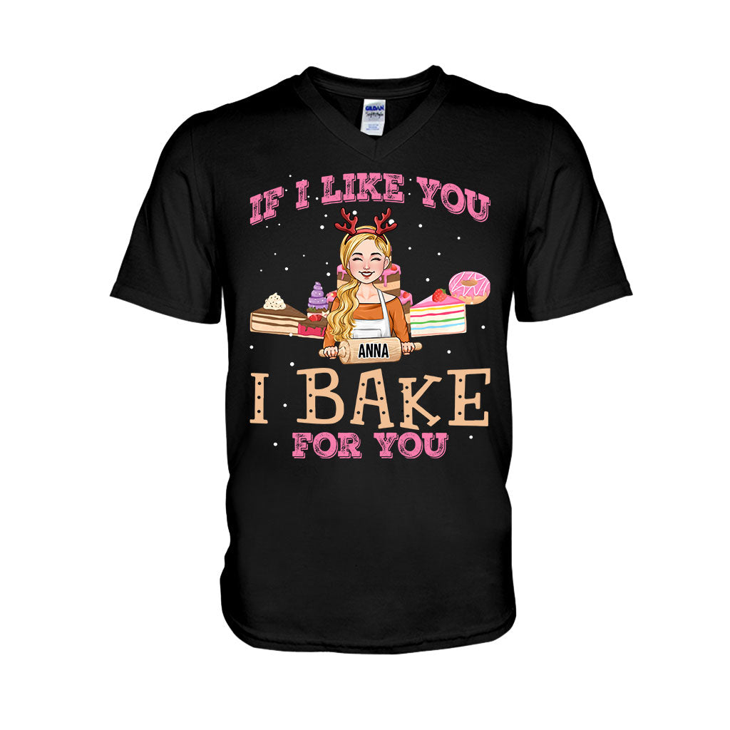 If I Like You I Bake For You - Personalized Baking T-shirt And Hoodie
