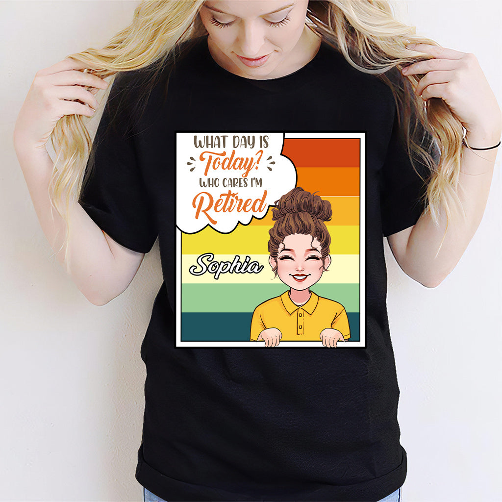 What Day Is Today - Personalized Retired T-shirt & Hoodie