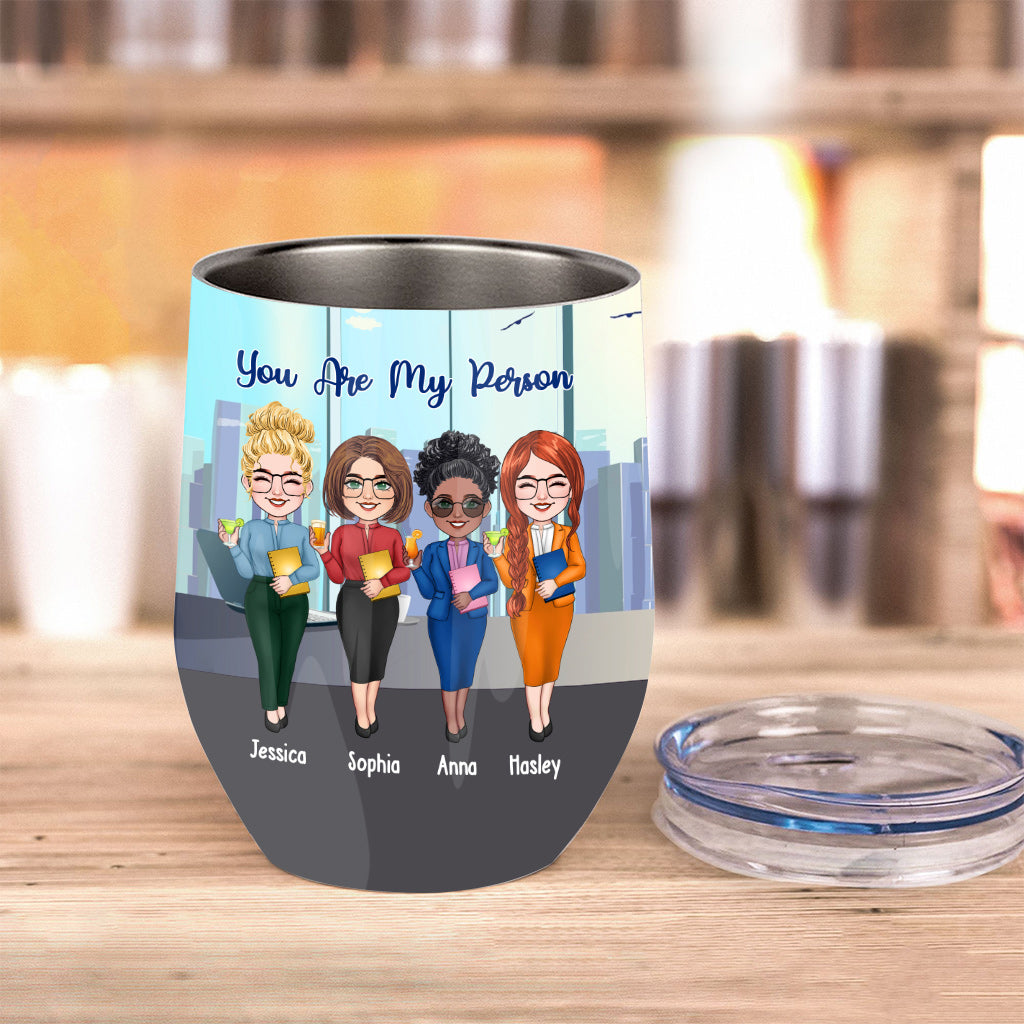 You Are My Person - Personalized Colleague Wine Tumbler