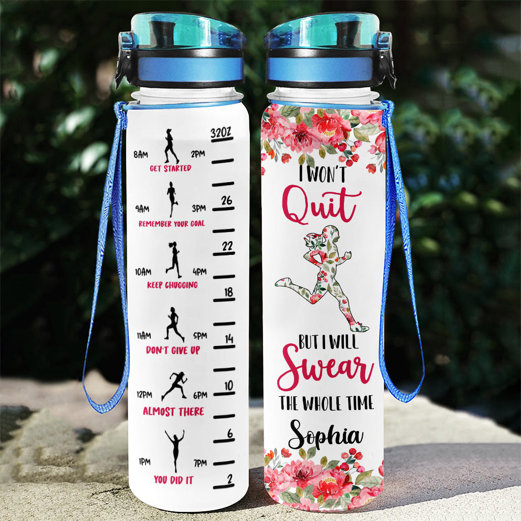 I Won't Quit - Personalized Running Water Tracker Bottle