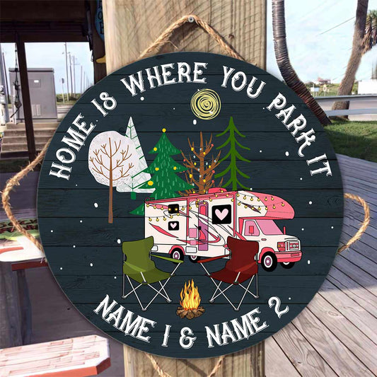 Home Is Where You Park It - Personalized Camping Round Wood Sign