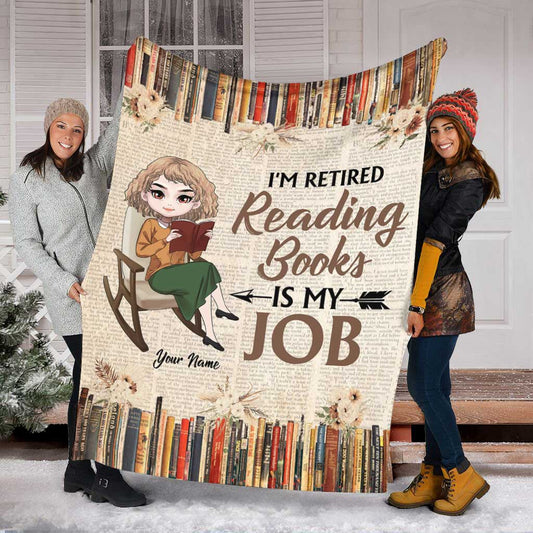 I'm Retired Reading Books Is My Job - Personalized Blanket