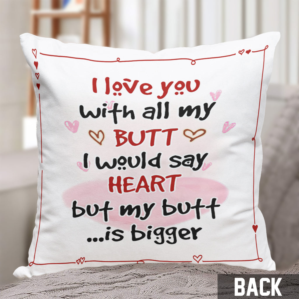 I Love You With All My Butt - Personalized Couple Throw Pillow