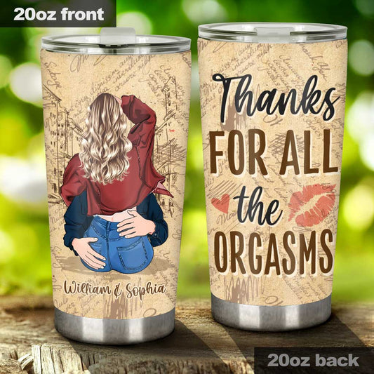 Thanks For All The Orgasms - Personalized Couple Tumbler