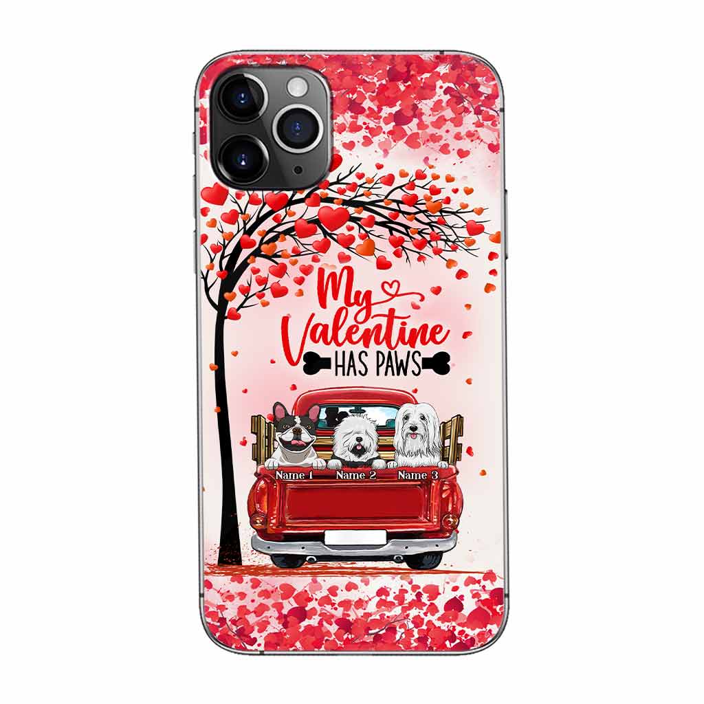 My Valentine Has Paws - Personalized Dog Phone Case