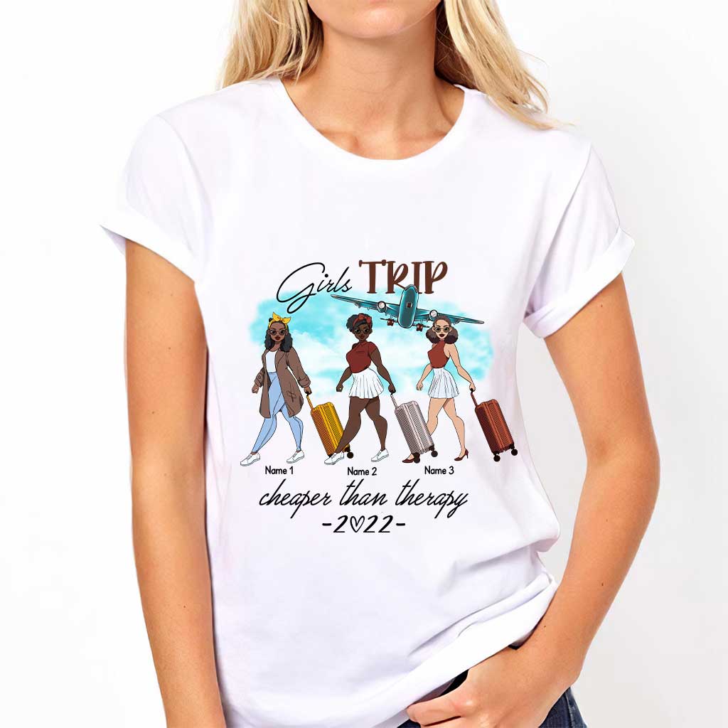Girl's Trip Is Cheaper Than Therapy 2022 - Personalized Travelling T-shirt and Hoodie