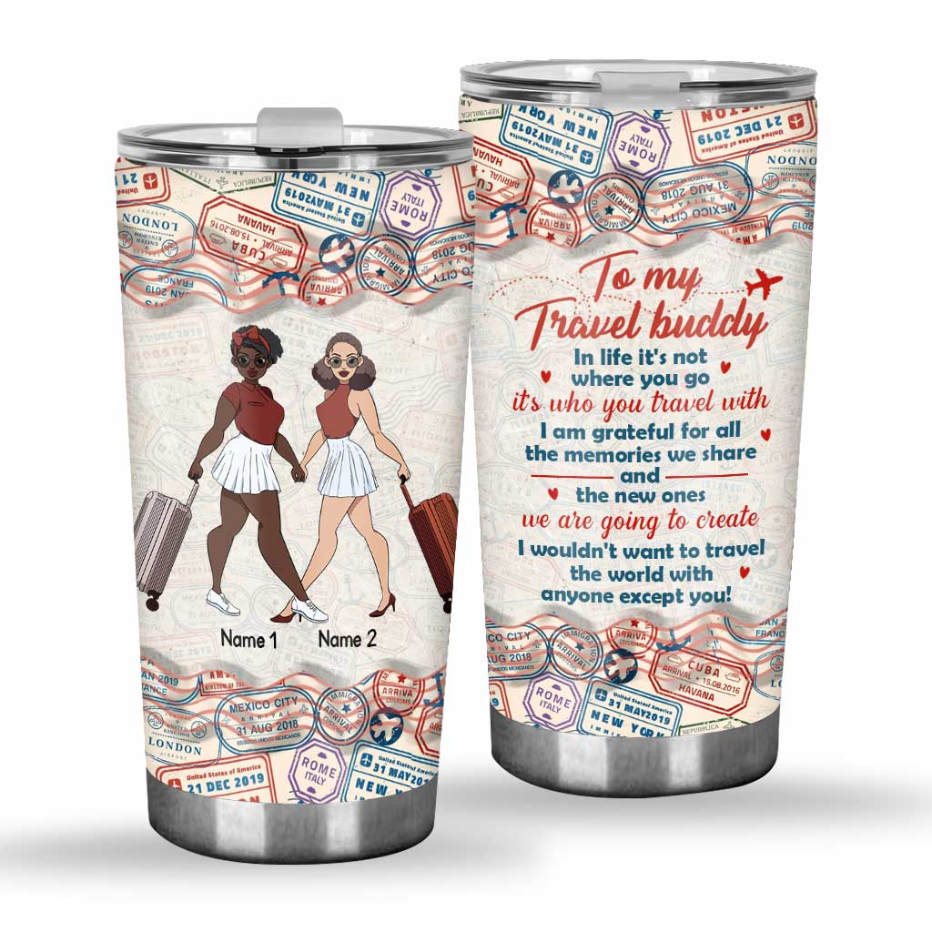 In Life It's Not Where You Go - Personalized Travelling Tumbler