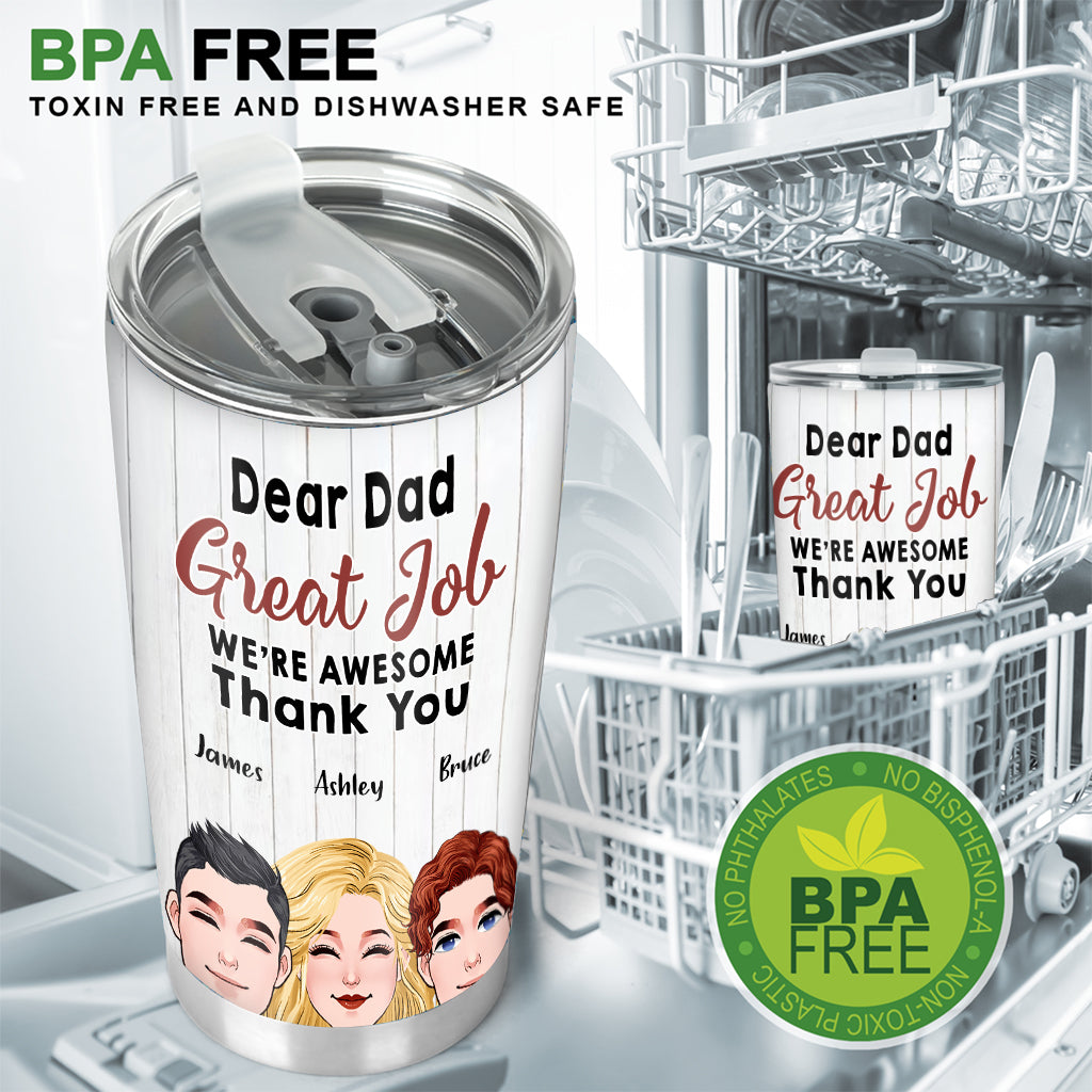 Dear Dad Great Job - Personalized Father Tumbler