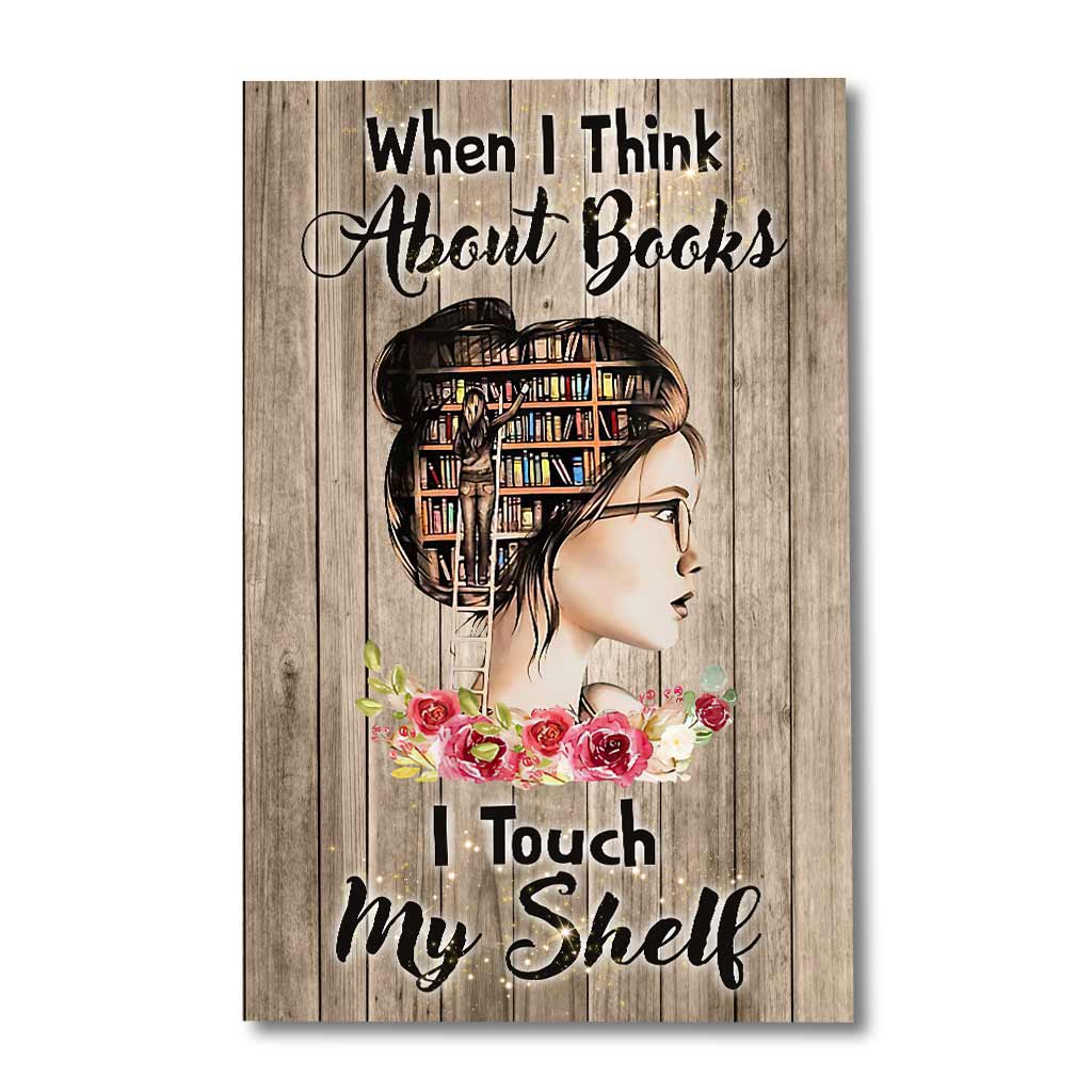 When I Think About Books - Canvas And Poster