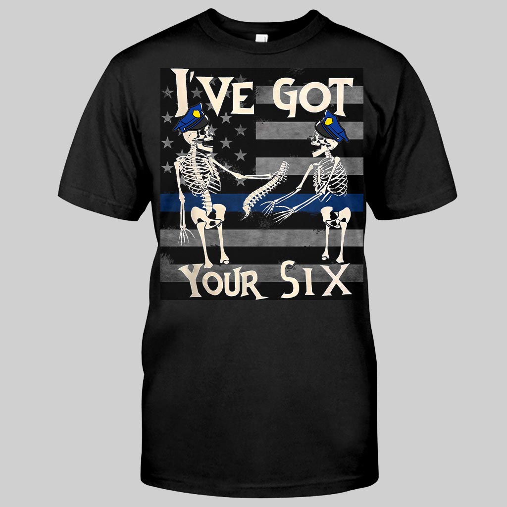 I've Got Your Six Funny Skeletons Halloween - Police Officer T-shirt And Hoodie