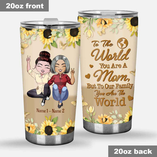 To The World - Personalized Mother's Day Tumbler