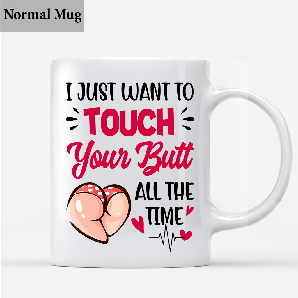 I Just Want To Touch Your Butt - Personalized Couple Mug