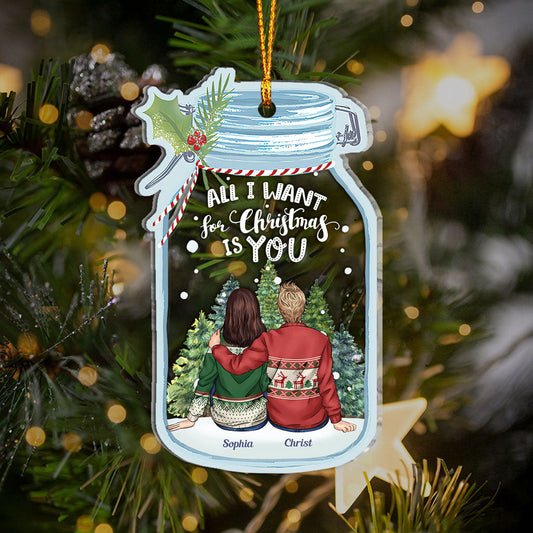 All I Want For Christmas Is You - Personalized Couple Transparent Ornament