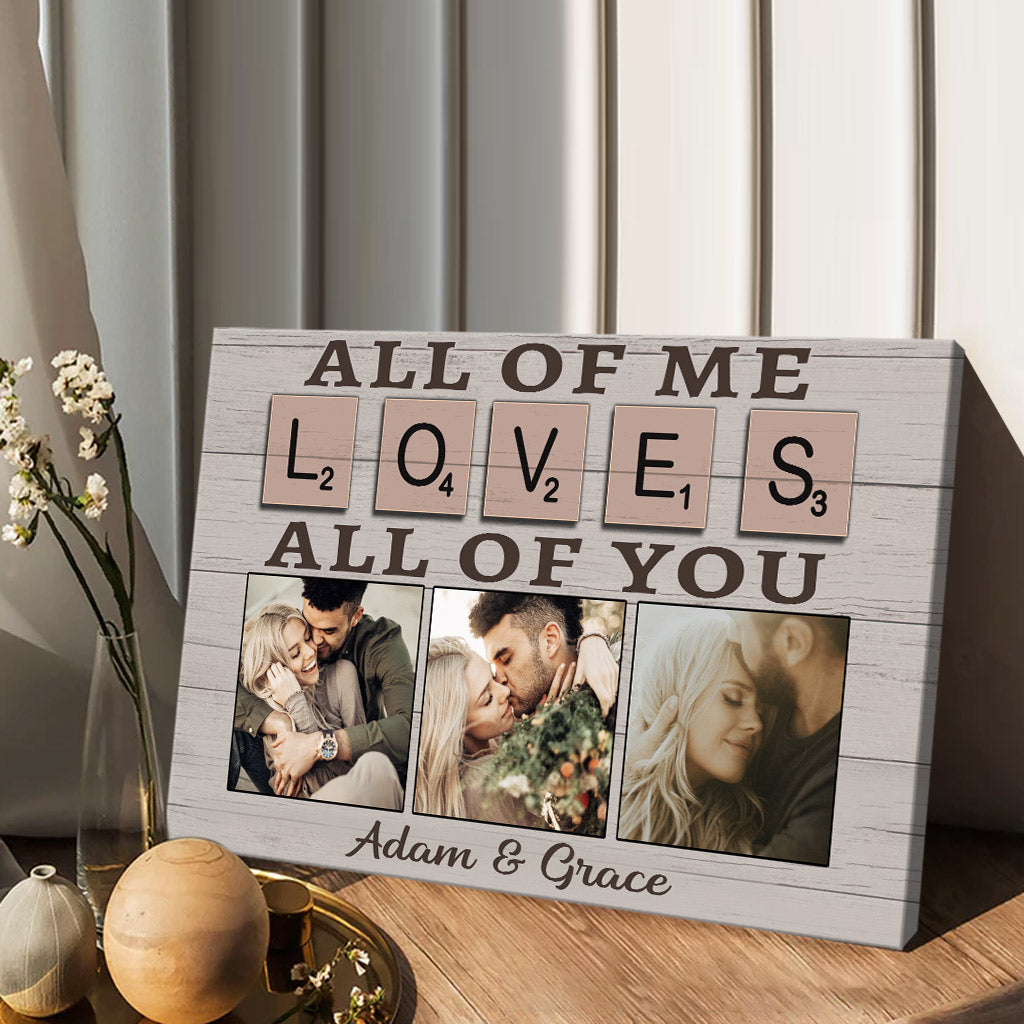 All Of Me Loves All Of You - Personalized Couple Canvas And Poster