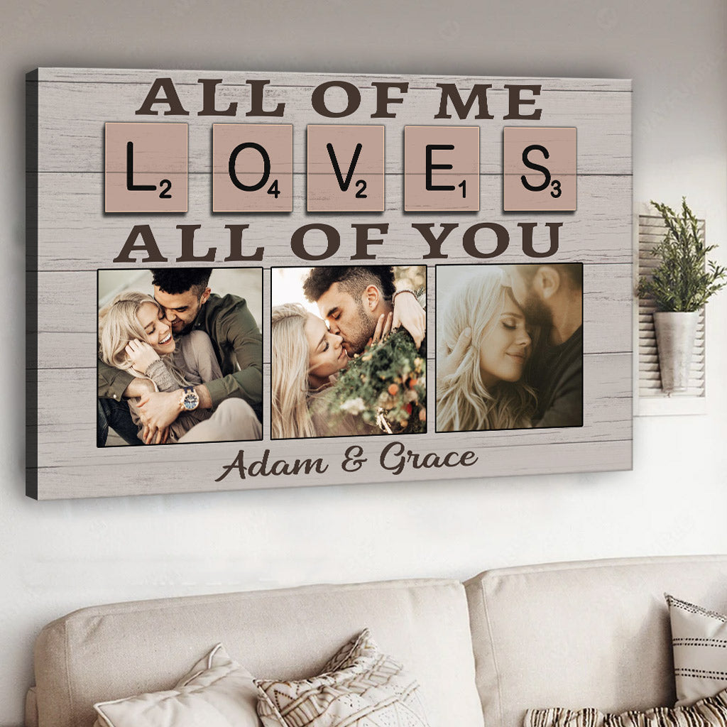 All Of Me Loves All Of You - Personalized Couple Canvas And Poster