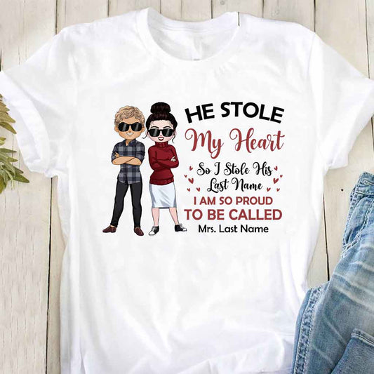 He Stole My Heart I Stole His Last Name - Personalized Couple T-shirt and Hoodie
