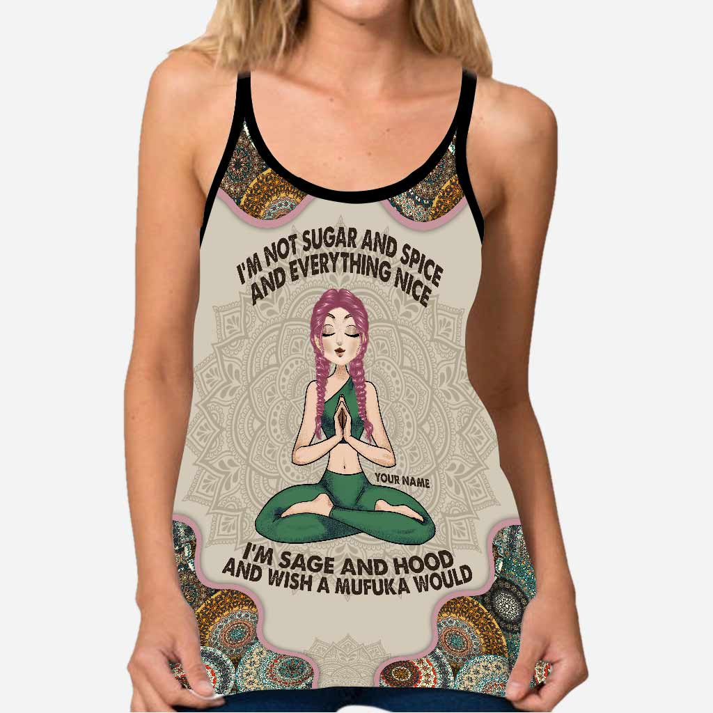 I'm Not Sugar And Spice And Everything Nice I'm Sage And Hood - Personalized Yoga Cross Tank Top