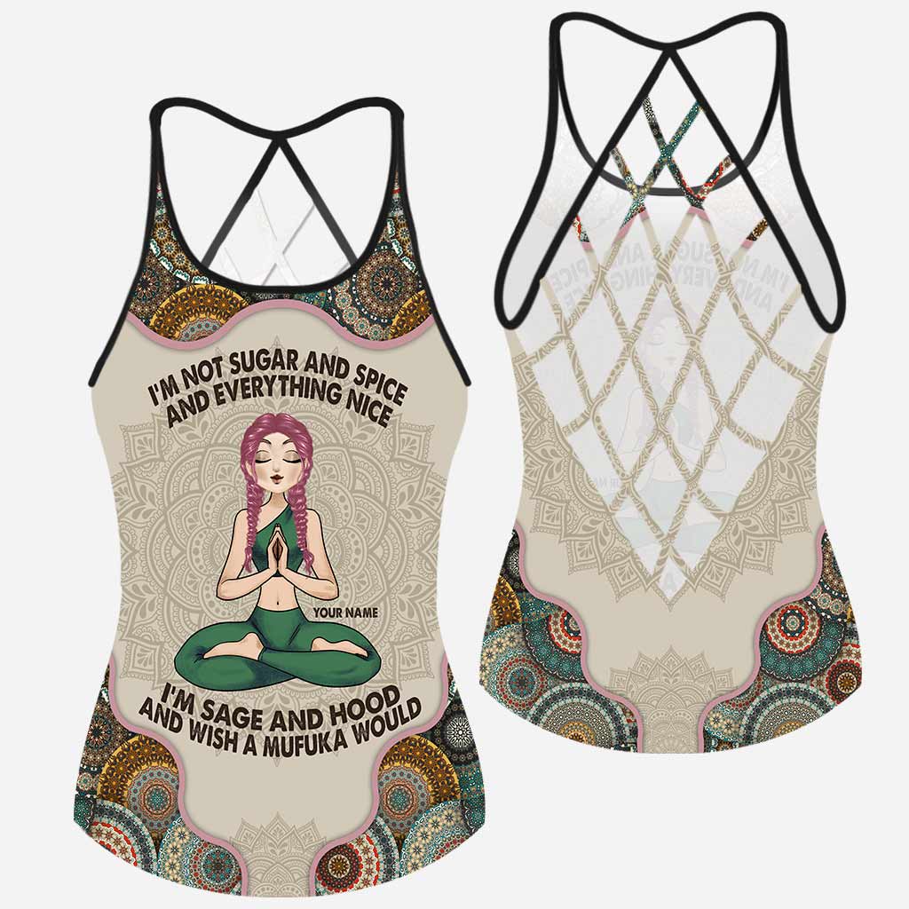 I'm Not Sugar And Spice And Everything Nice I'm Sage And Hood - Personalized Yoga Cross Tank Top
