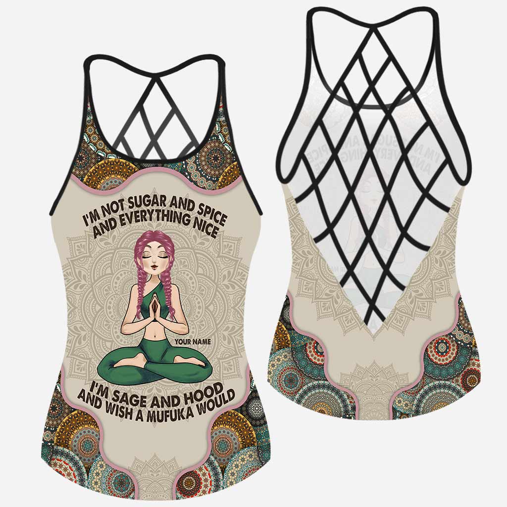 I'm Not Sugar And Spice And Everything Nice I'm Sage And Hood - Personalized Yoga Cross Tank Top