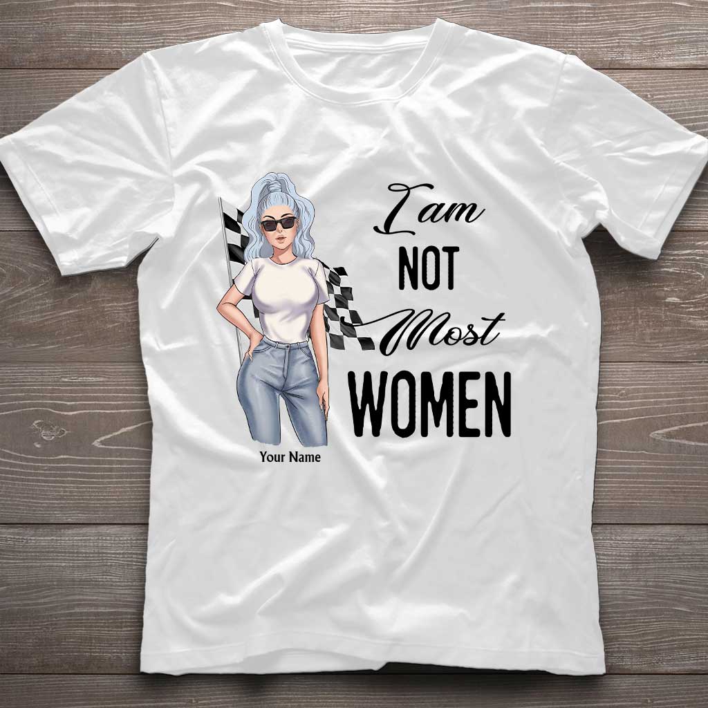 I'm Not Most Women - Personalized Racing T-shirt and Hoodie