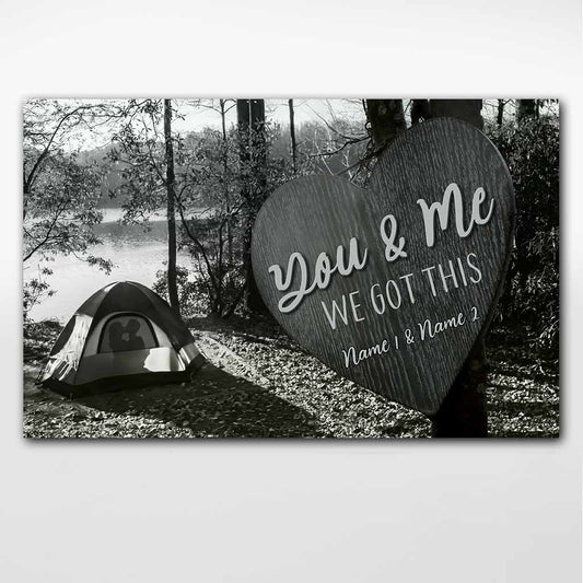 You And Me We Got This - Personalized Camping Couple Poster