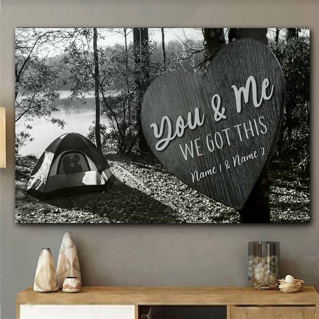 You And Me We Got This - Personalized Camping Couple Poster