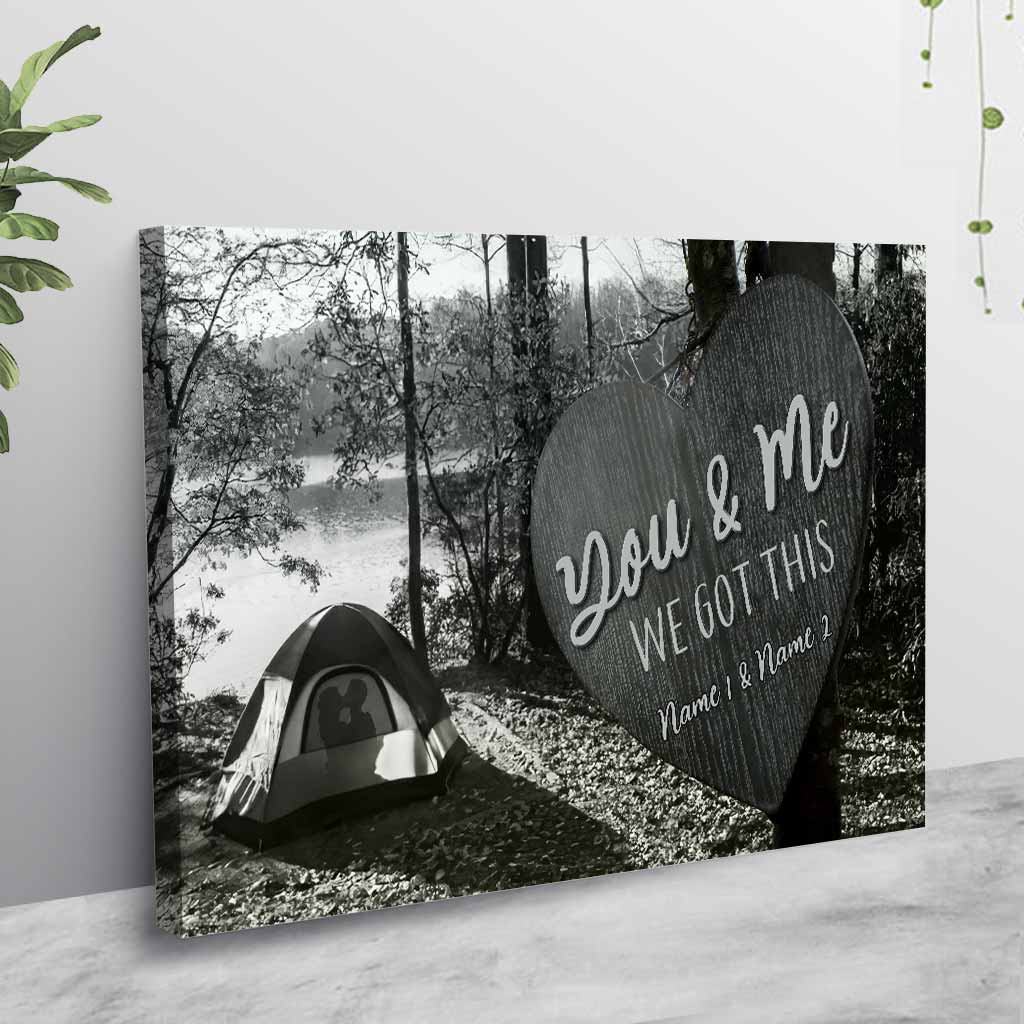 You And Me We Got This - Personalized Camping Couple Poster