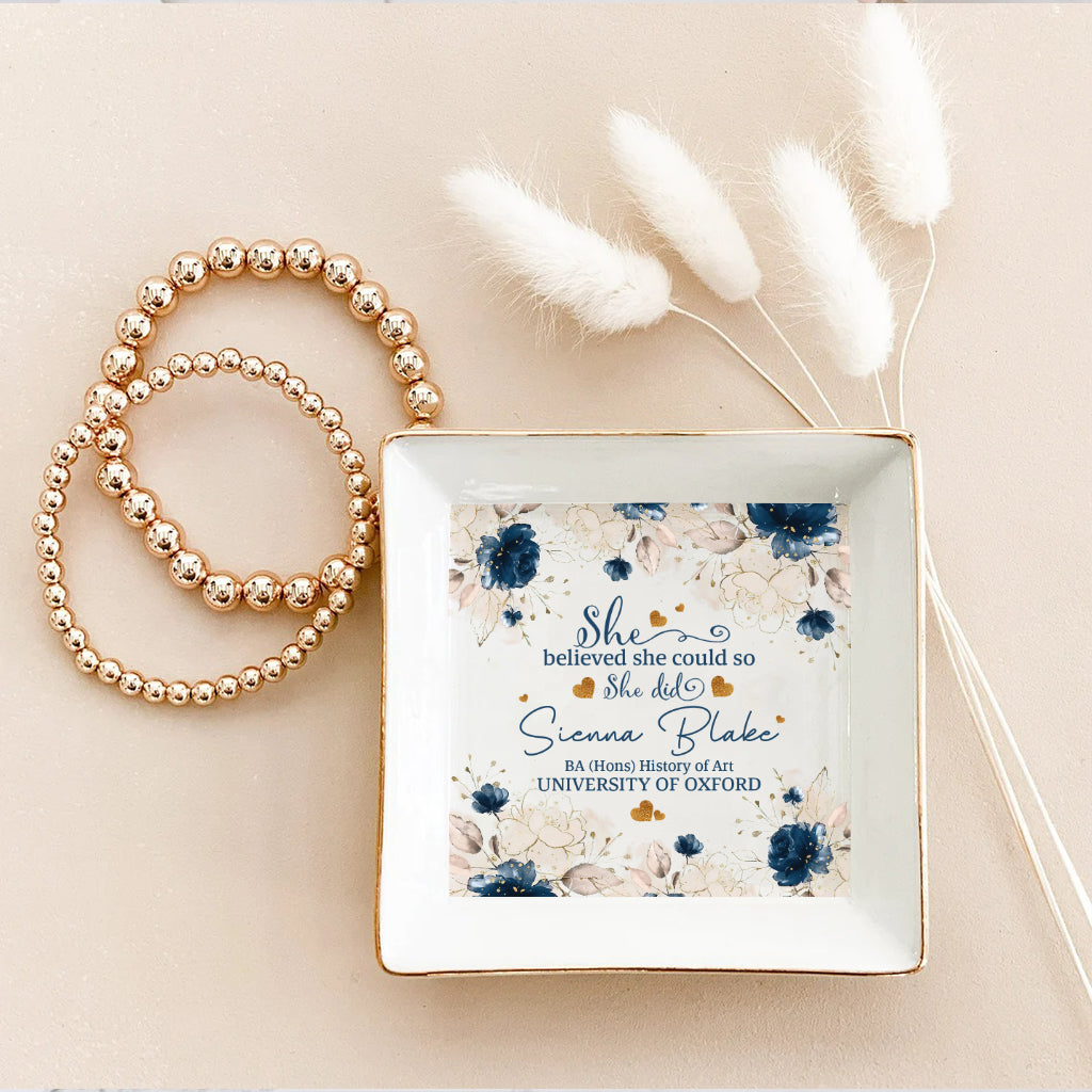 She Believed She Could So She Did - Personalized Graduation Jewelry Dish