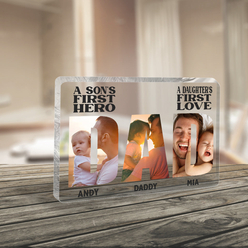 A Sons First Hero A Daughters First Love - Personalized Father Custom Shaped Acrylic Plaque