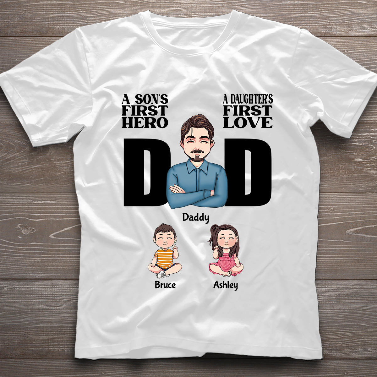 A Sons First Hero A Daughters First Love - Personalized Father T-shirt and Hoodie