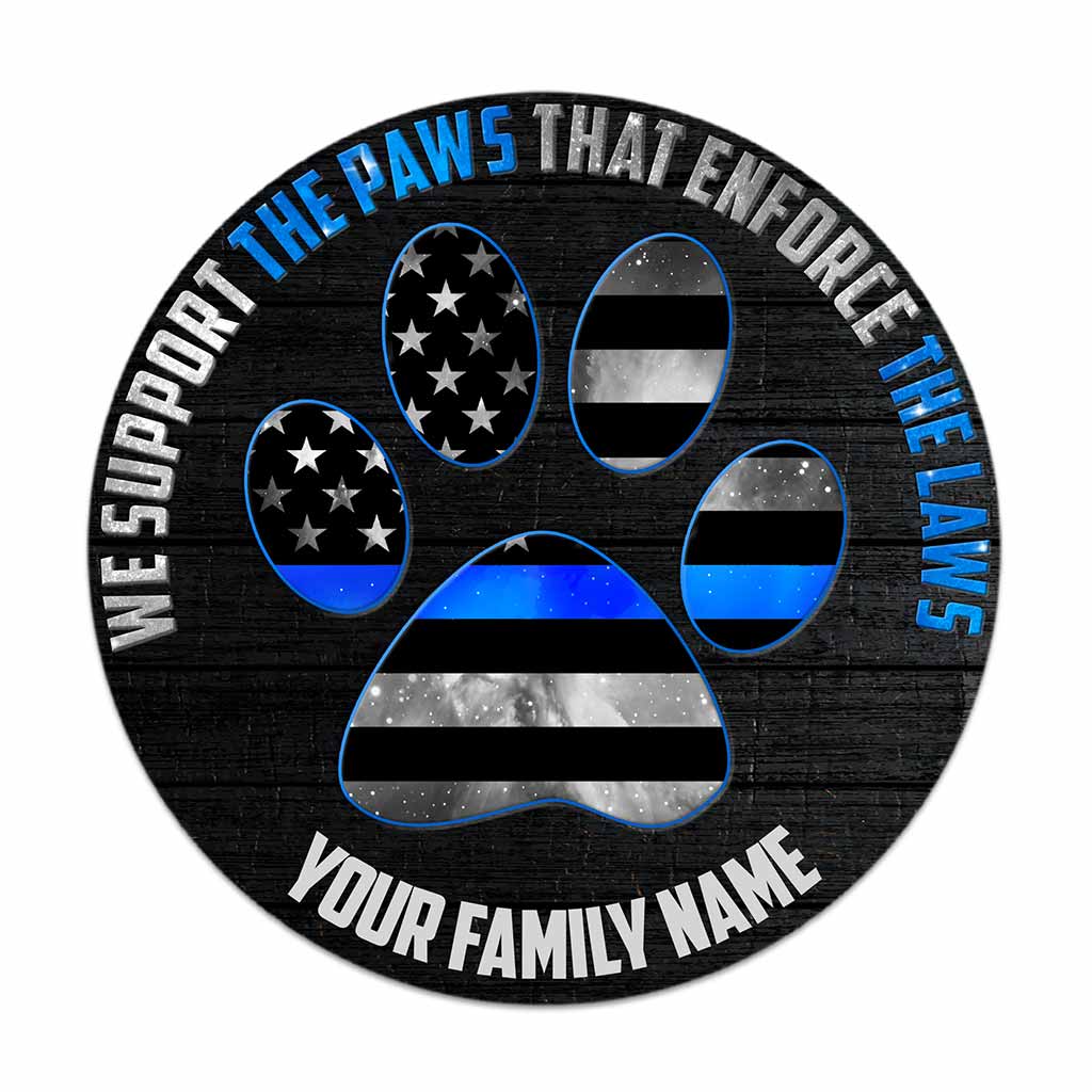 Support The Paws - Police Personalized Round Wood Sign