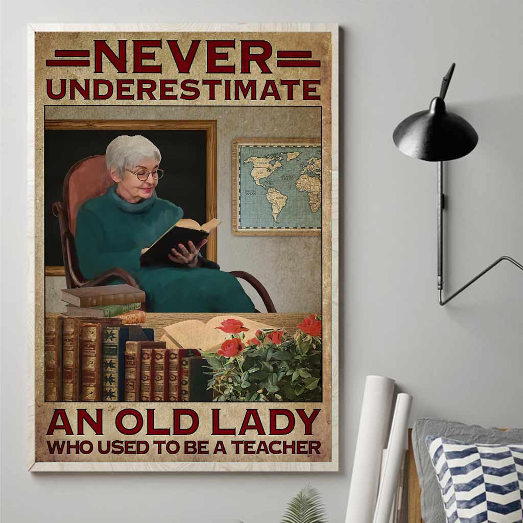 Never Underestimate An Old Lady - Teacher Poster
