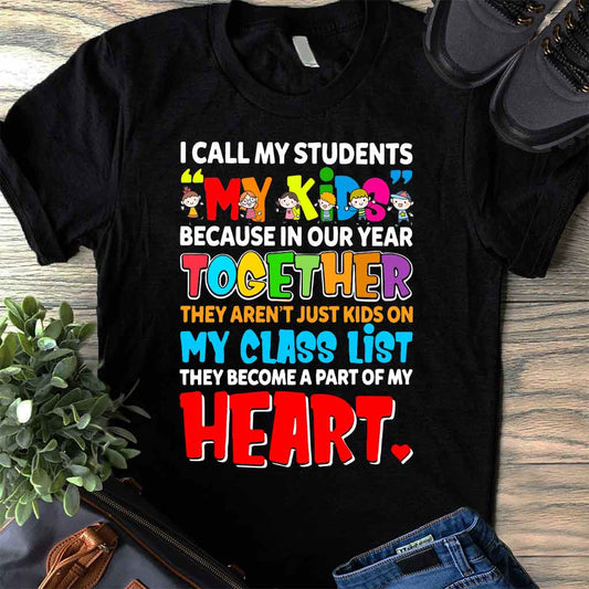 I Call My Students My Kids - Teacher T-shirt and Hoodie 1121