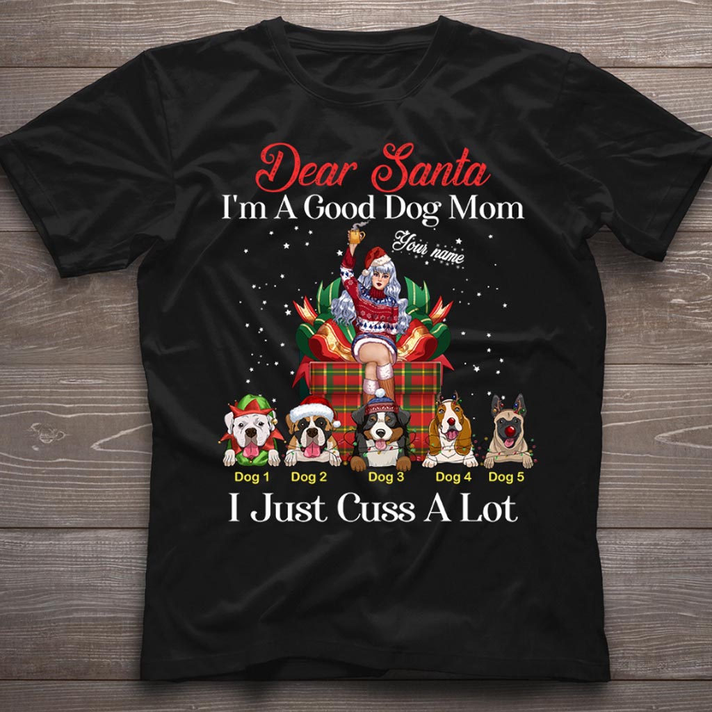 Dear Santa, I'm A Good Dog Mom - Personalized Christmas Dog T-shirt and Hoodie