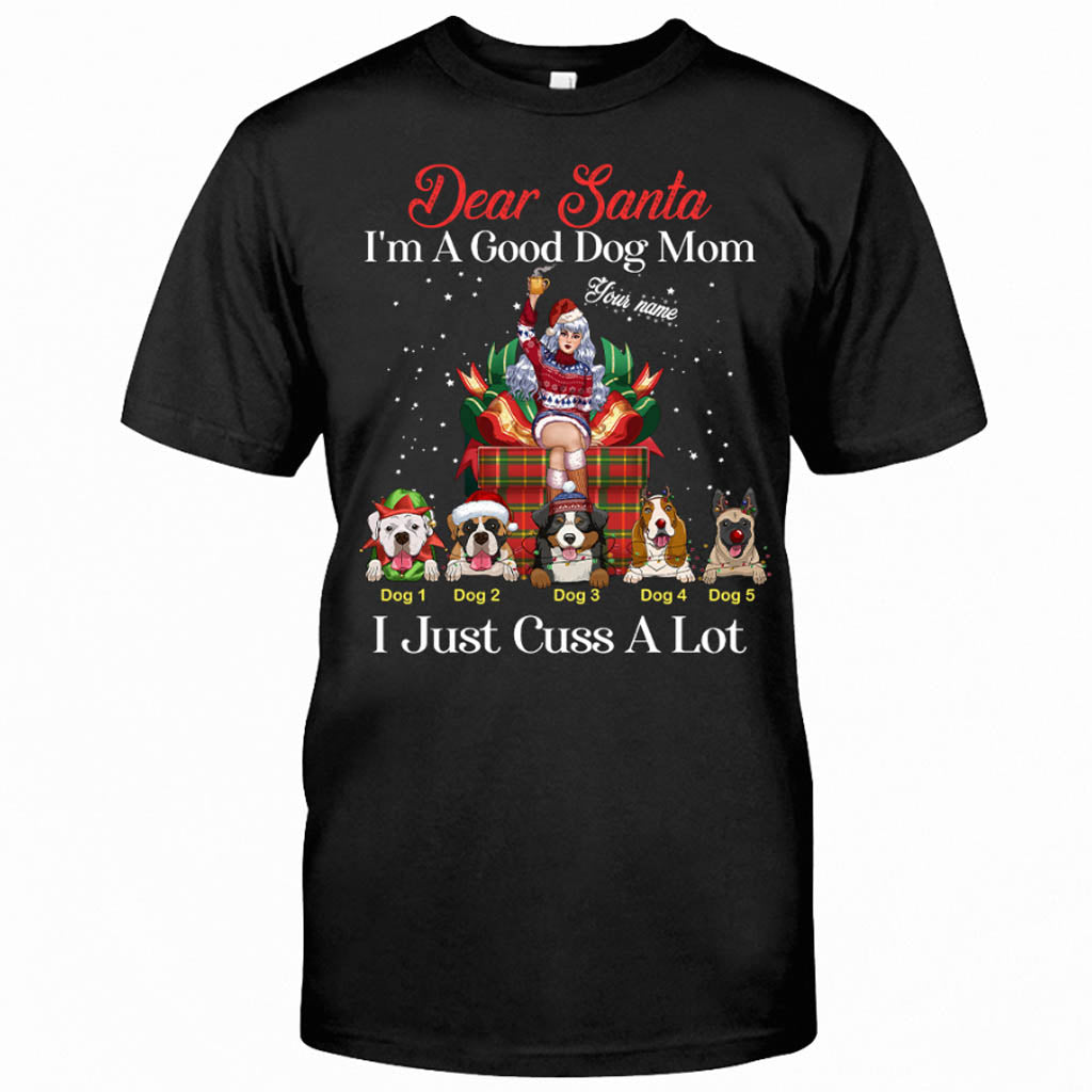 Dear Santa, I'm A Good Dog Mom - Personalized Christmas Dog T-shirt and Hoodie