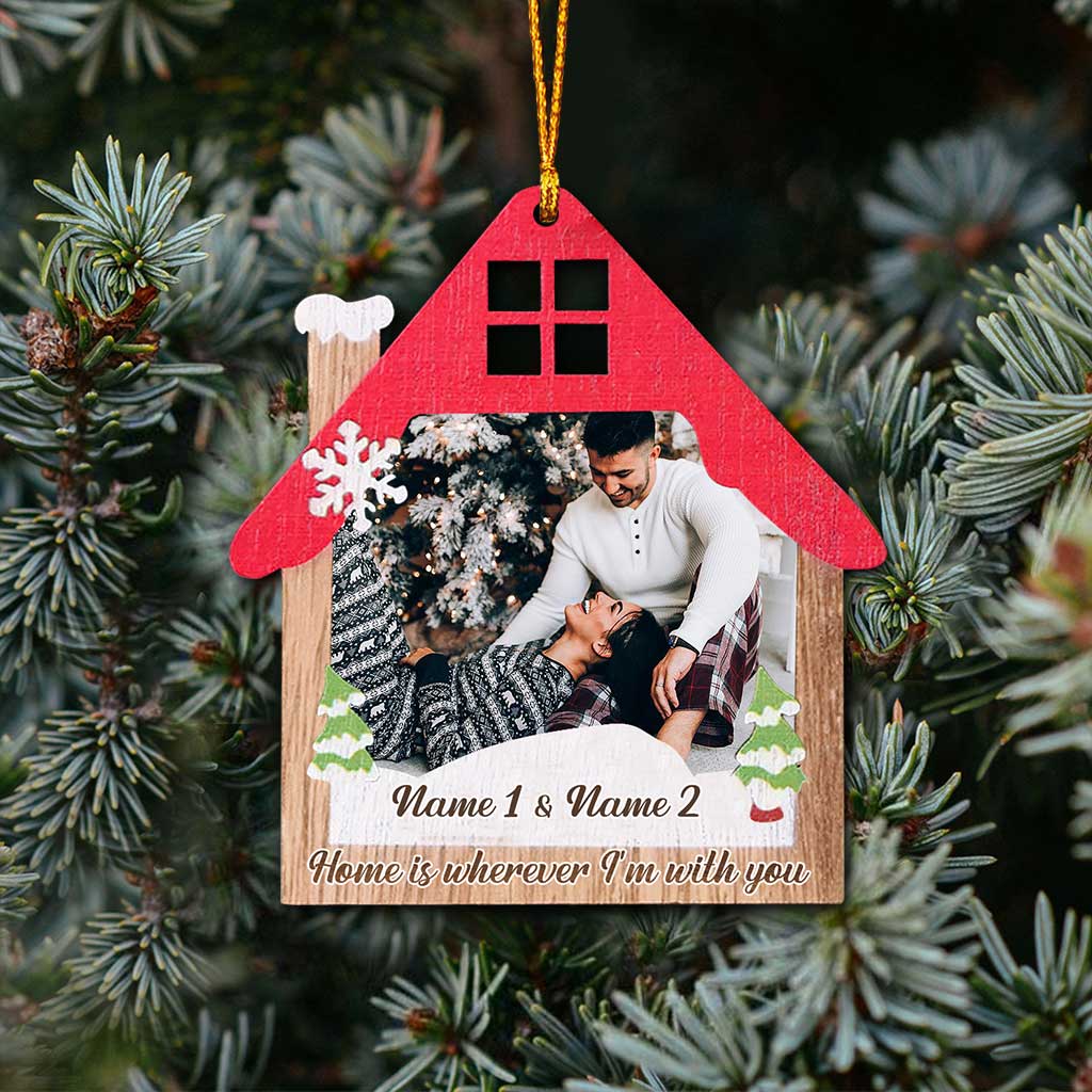 Home Is Wherever I Am With You - Personalized Christmas Couple Ornament (Printed On Both Sides)