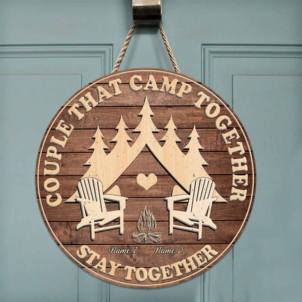 Couples That Camp Together Stay Together - Personalized Camping Round Wood Sign