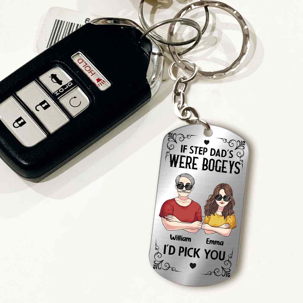 If Step Dad's Were Bogeys I'd Pick You - Personalized Father Stainless Steel Keychain