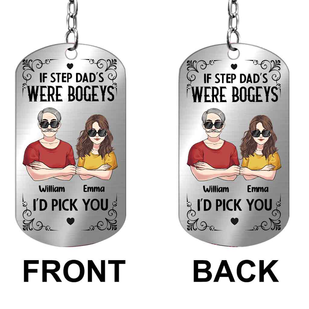 If Step Dad's Were Bogeys I'd Pick You - Personalized Father Stainless Steel Keychain
