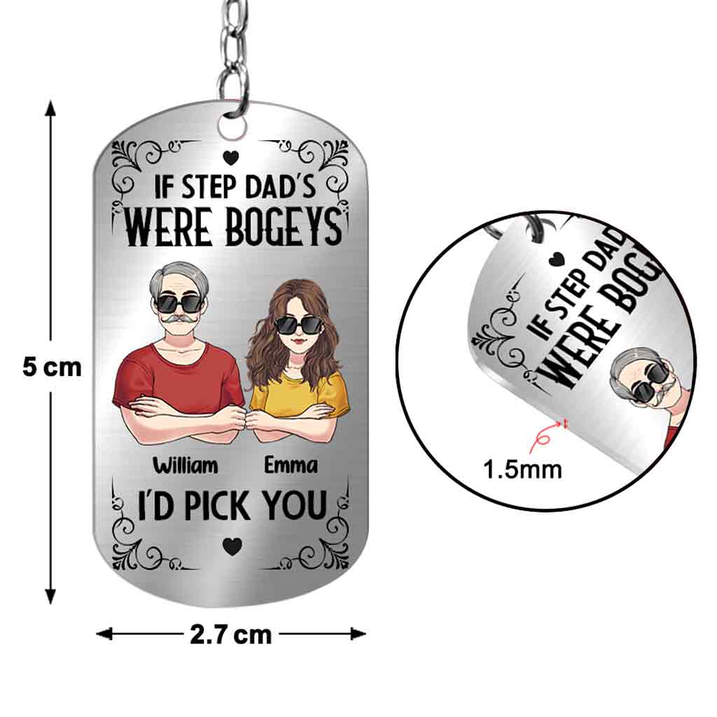 If Step Dad's Were Bogeys I'd Pick You - Personalized Father Stainless Steel Keychain